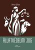 Megjelent! Dr. Vetter Szilvia: Állatvédelmi jog című könyve!