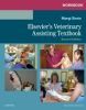 Workbook for Elsevier`s Veterinary Assisting Textbook, 2nd Edition