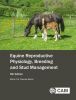 Equine Reproductive Physiology, Breeding and Stud Management, 5th edition