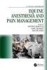 Equine Anesthesia and Pain Management A Color Handbook